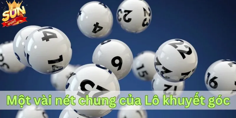 Một vài nét chung về lô khuyết góc